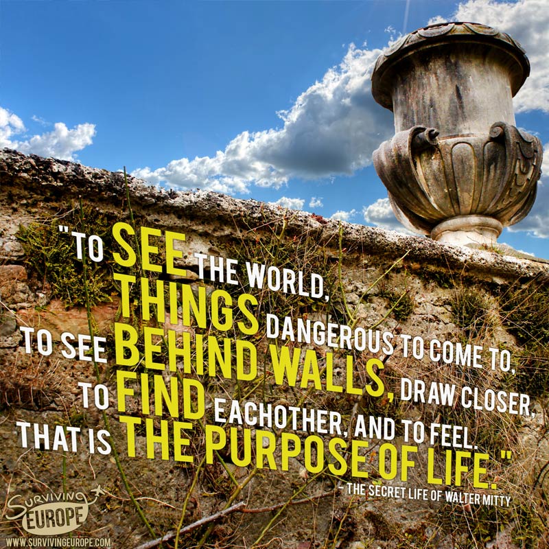 Surviving Europe: 21 Offbeat Travel Quotes That Will Inspire You to Dream - Wall Quote