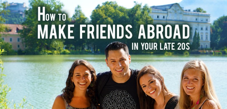 Surviving Europe: How to Make Friends Abroad in Your Late 20s - Feature
