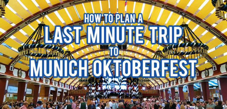 Surviving Europe: How to Plan a Last Minute Trip to Munich Oktoberfest - Feature