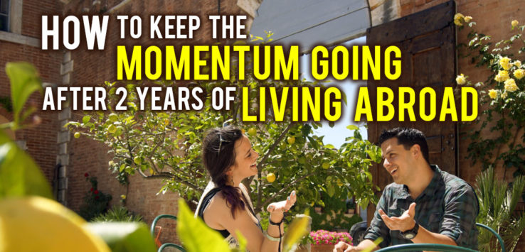Surviving Europe: How to Keep the Momentum Going After 2 Years of Living Abroad - Feature